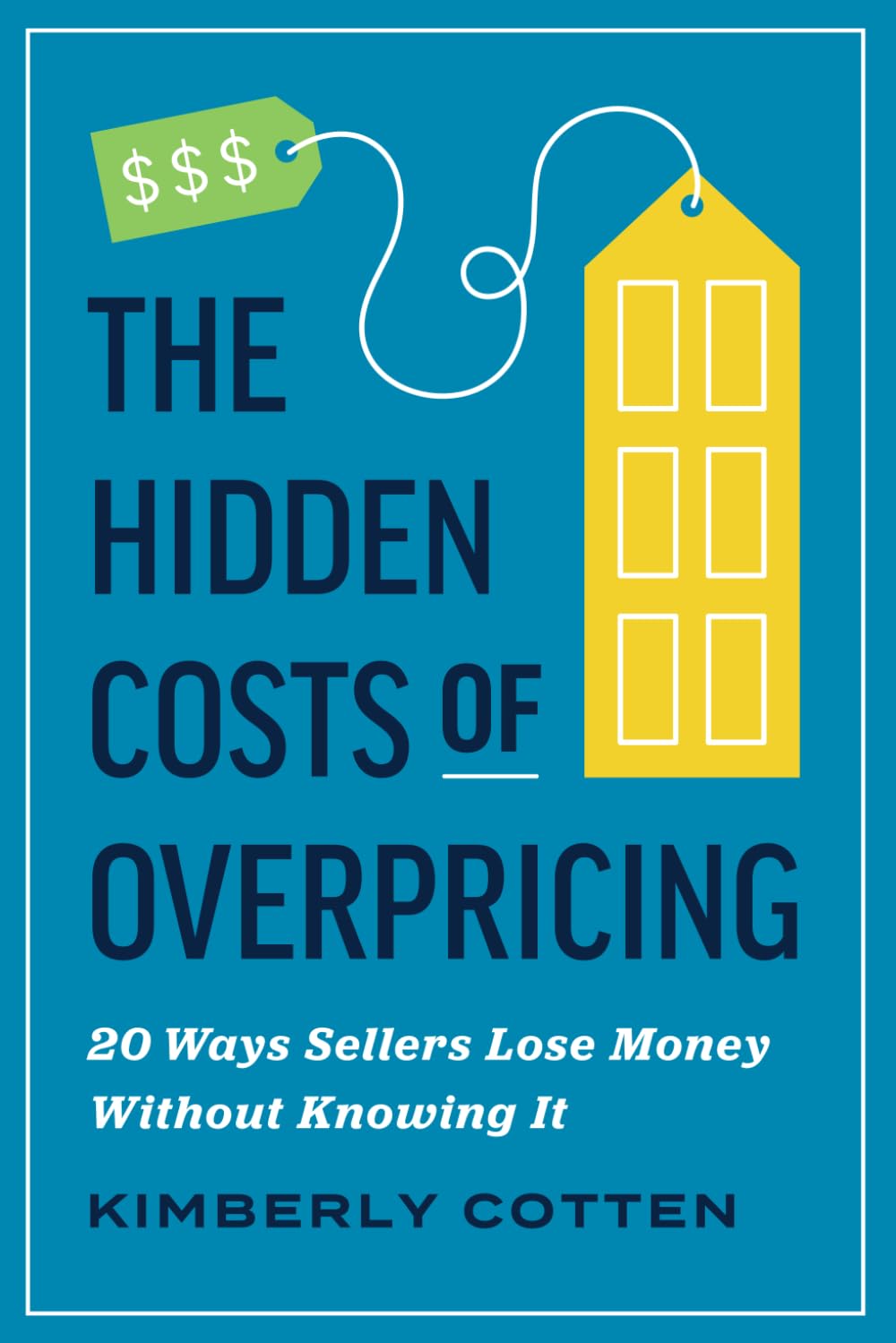 The Hidden Costs of Overpricing by Kimberly Cotten, book cover
